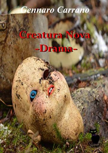 Creatura Nova-Drama